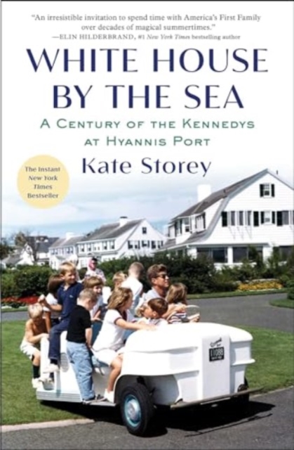 White House by the Sea : A Century of the Kennedys at Hyannis Port, Paperback / softback Book