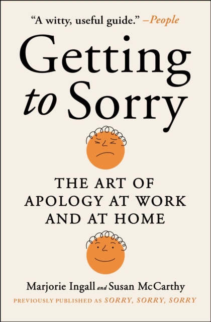 Getting to Sorry : The Art of Apology at Work and at Home, EPUB eBook