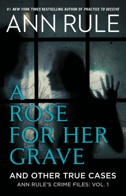 A Rose For Her Grave & Other True Cases, Paperback / softback Book