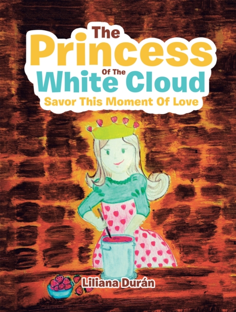 The Princess of  the White Cloud : Savor This Moment of Love, EPUB eBook