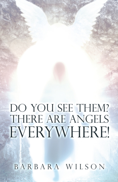 Do You See Them? There Are Angels Everywhere!, EPUB eBook