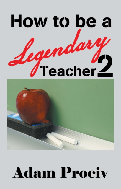 How to be a Legendary Teacher 2, EPUB eBook