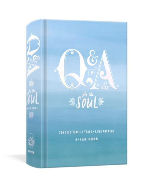 Q and A a Day for the Soul : 365 Questions, 5 Years, 1,825 Answers, Diary or journal Book