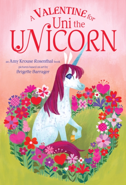 A Valentine for Uni the Unicorn, Board book Book