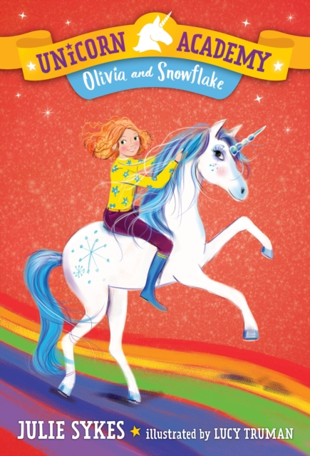 Unicorn Academy #6: Olivia and Snowflake, EPUB eBook