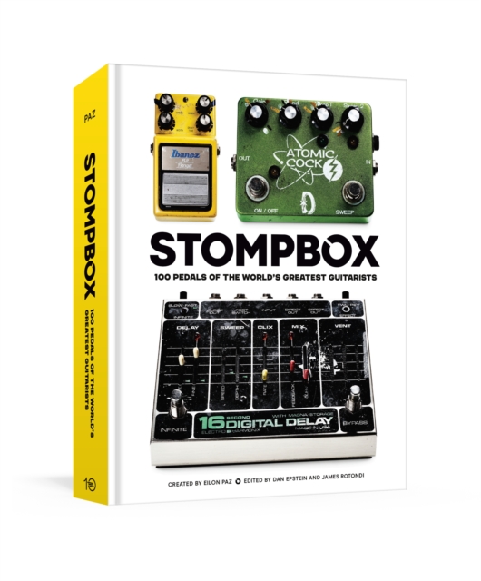 Stompbox : 100 Pedals of the World's Greatest Guitarists, Hardback Book