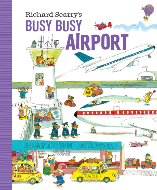 Richard Scarry's Busy Busy Airport, Board book Book