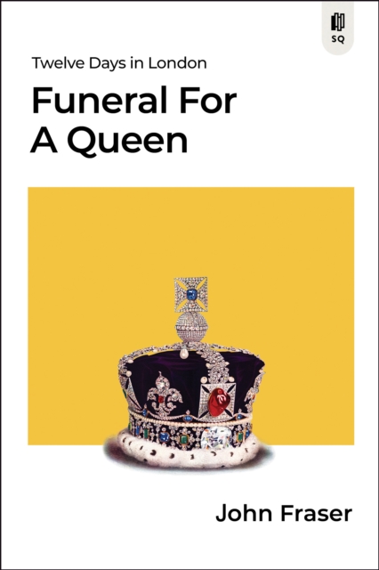 Funeral for a Queen : Twelve Days in London, EPUB eBook