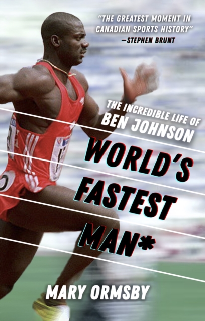 World's Fastest Man* : The Incredible Life of Ben Johnson, Hardback Book