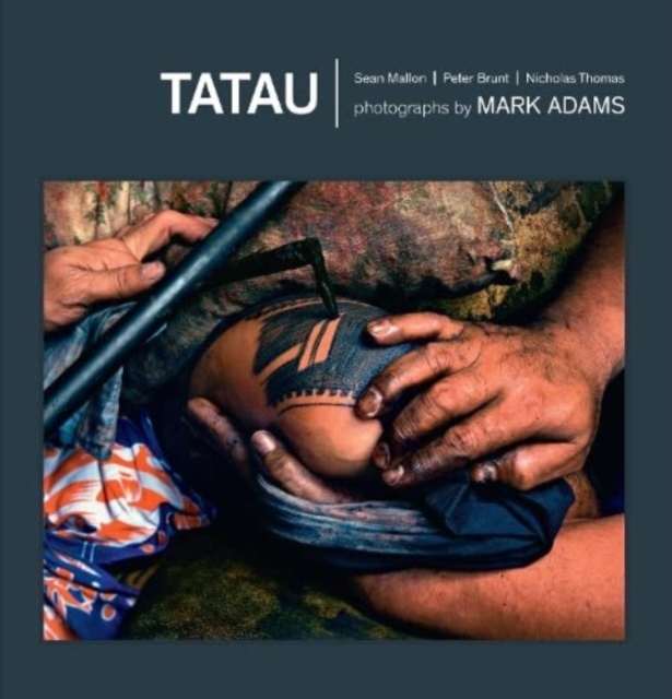 Tatau: Samoan Tattoo, New Zealand Art, Global Culture, Hardback Book
