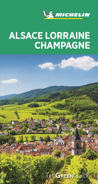 Alsace Lorraine Champagne - Michelin Green Guide : The Green Guide, Paperback / softback Book