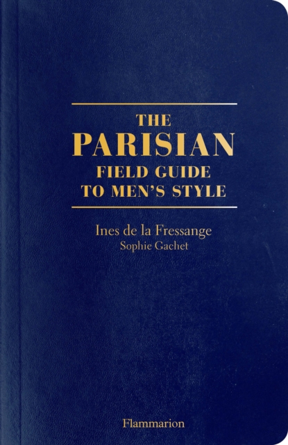 The Parisian Field Guide to Men’s Style, Paperback / softback Book