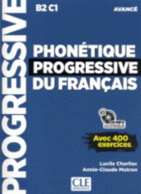 Phonetique progressive 2e  edition : Livre avance + CD MP3 (B2/C1), Mixed media product Book