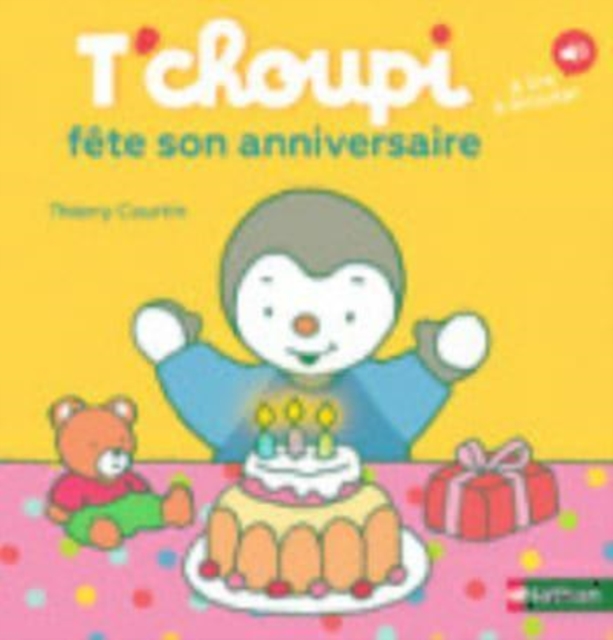 T'choupi : T'choupi fete son anniversaire, General merchandise Book