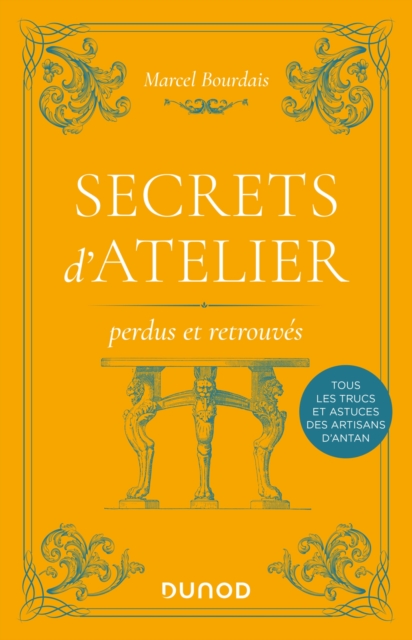 Secrets d'atelier perdus et retrouves - 2e ed., PDF eBook