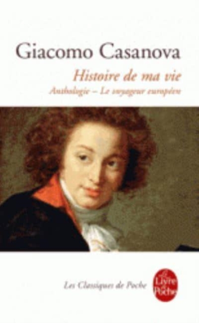 Histoire de ma vie. Anthologie - Le voyageur europeen, Paperback / softback Book