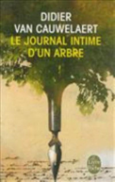 Le journal intime d'un arbre, Paperback / softback Book