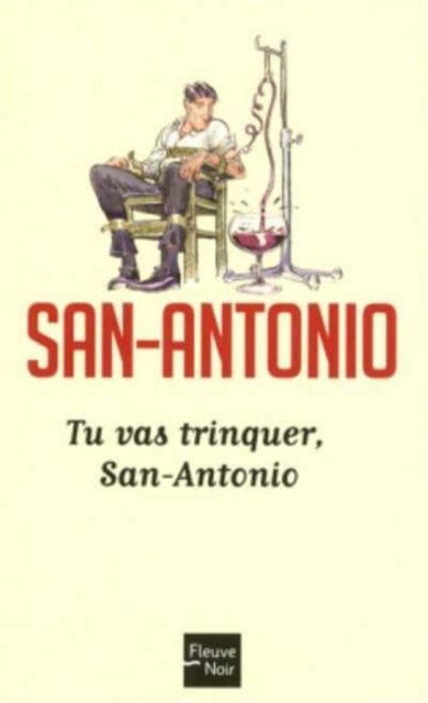 Tu vas trinquer, San-Antonio, Paperback / softback Book