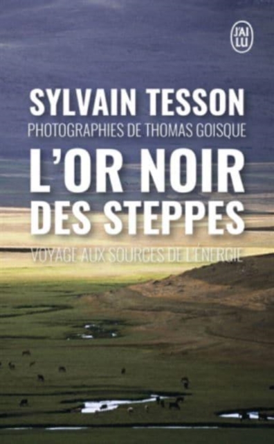 L'or noir des steppes : voyage aux sources de l'energie, Paperback / softback Book