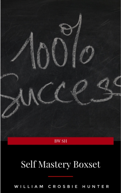 Self Mastery Boxset: How to Master Success, Abundance, Wealth, and Happiness, EPUB eBook
