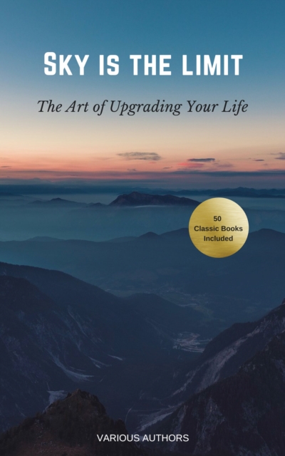 Sky is the Limit: The Art of of Upgrading Your Life, EPUB eBook