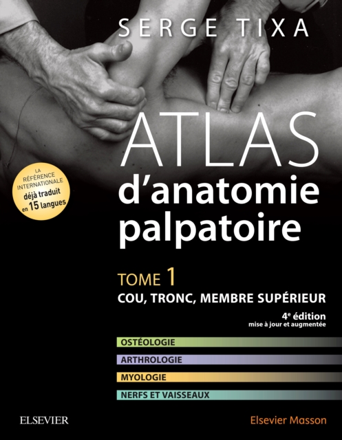 Atlas d'anatomie palpatoire. Tome 1 : Cou, tronc, membre superieur, EPUB eBook