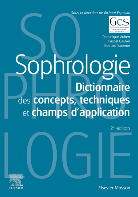 Sophrologie : Dictionnaire des concepts, techniques et champs d'application, EPUB eBook