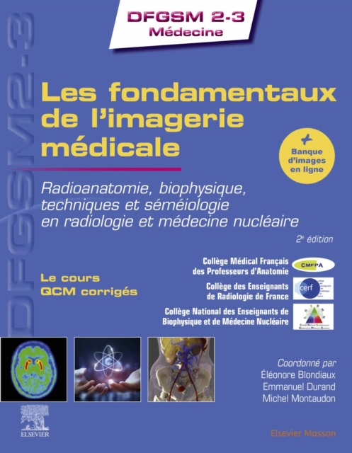 Les fondamentaux de l'imagerie medicale : Radioanatomie, biophysique, techniques et semeiologie en radiologie et medecine nucleaire, EPUB eBook