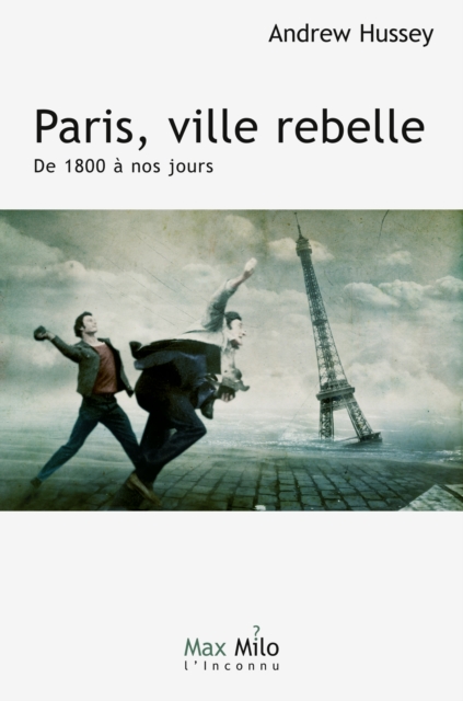 Paris, ville rebelle. De 1800 a nos jours, EPUB eBook