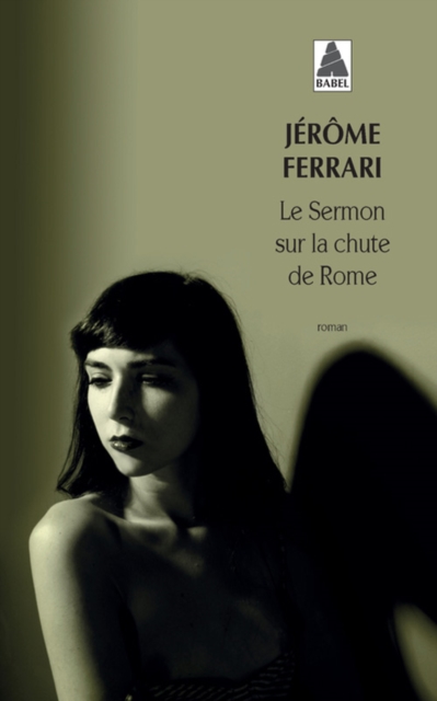 Le sermon sur la chute de Rome (Prix Goncourt 2012), Paperback / softback Book