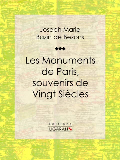 Les Monuments de Paris souvenirs de Vingt Siecles, EPUB eBook
