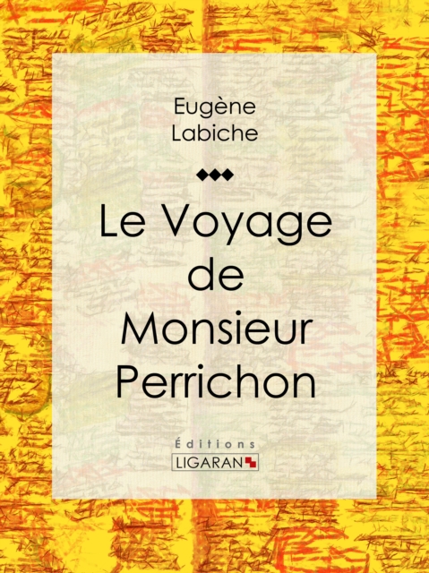 Le Voyage de monsieur Perrichon, EPUB eBook