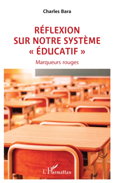 Reflexion  sur notre systeme « educatif » : Marqueurs rouges, PDF eBook