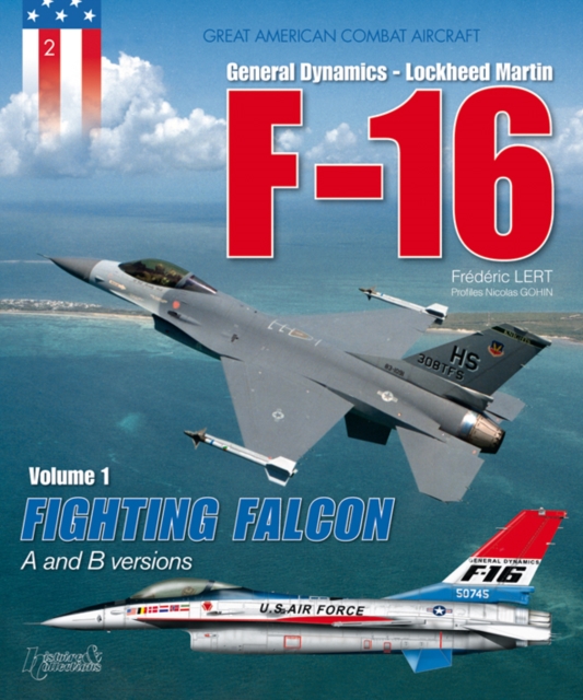 F-16 Volume 1: Fighting Falcon a + B, Paperback / softback Book