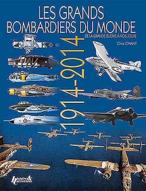 Les Grands Bombadiers Du Monde : 1914-2014, Paperback / softback Book