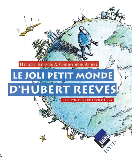 Le joli petit monde d'Hubert Reeves, EPUB eBook