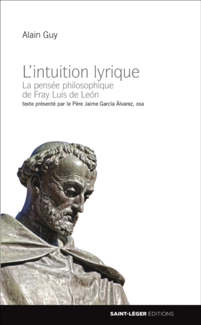 L'intuition lyrique : La pensee philosophique de Fray Luis de Leon, EPUB eBook