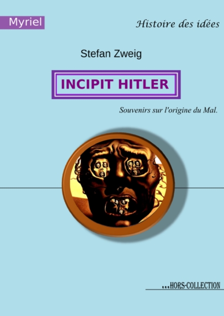 Incipit Hitler : Souvenirs sur l'origine du Mal, EPUB eBook