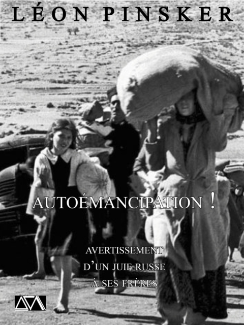 Autoemancipation ! : Avertissement d'un juif russe a ses freres, EPUB eBook