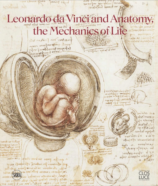 Leonardo da Vinci and Anatomy : The Mechanics of Life, Paperback / softback Book