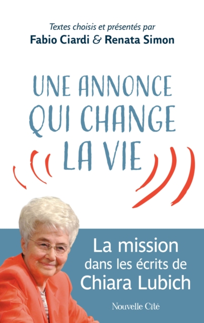 Une annonce qui change la vie : La mission dans les ecrits de Chiara Lubich, EPUB eBook