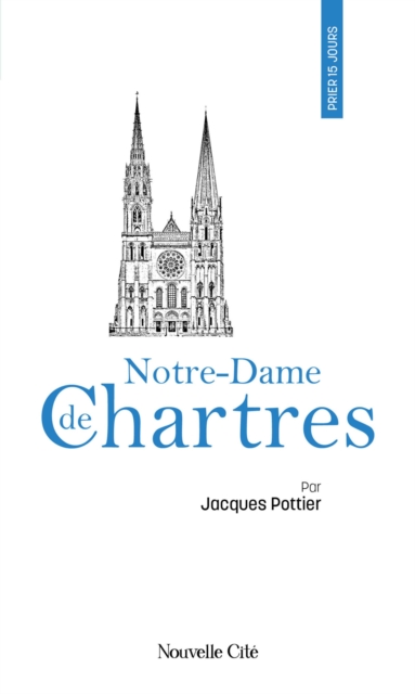 Prier 15 jours avec Notre-Dame de Chartres, EPUB eBook