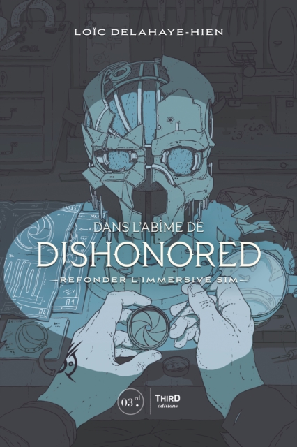 Dans l'abime de dishonored : Refonder l'immersive sim, EPUB eBook