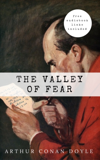Arthur Conan Doyle: The Valley of Fear (The Sherlock Holmes novels and stories #7), EPUB eBook