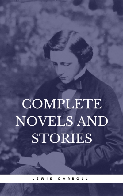 Carroll, Lewis: Complete Novels And Stories (Book Center), EPUB eBook