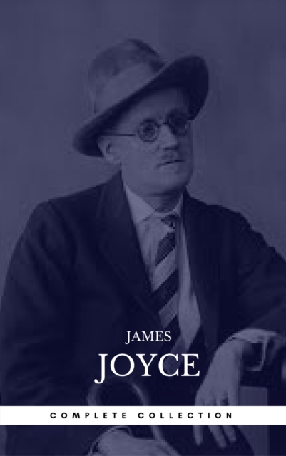 James Joyce: The Complete Collection, EPUB eBook