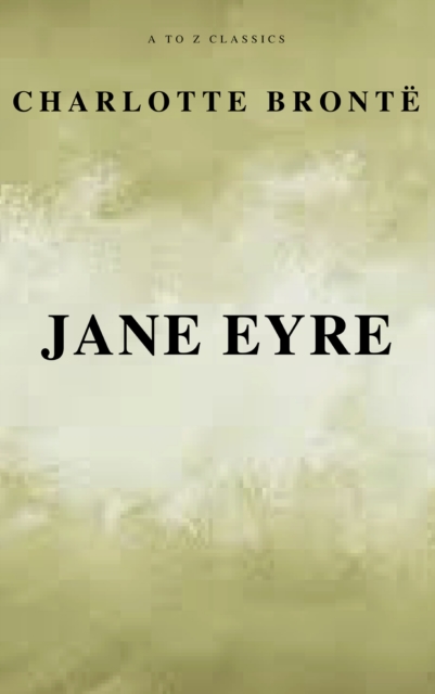 Jane Eyre (Free AudioBook) (A to Z Classics), EPUB eBook