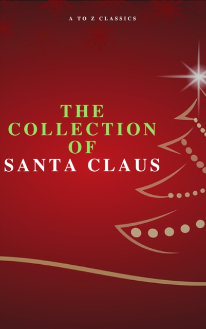 The Collection of Santa Claus (Illustrated Edition), EPUB eBook