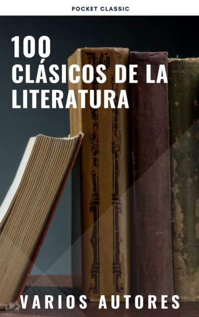 100 Clasicos de la Literatura, EPUB eBook