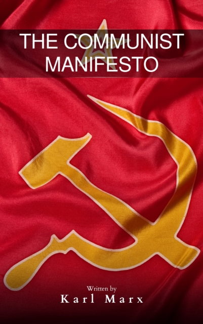 The Communist Manifesto : The Revolutionary Words, EPUB eBook